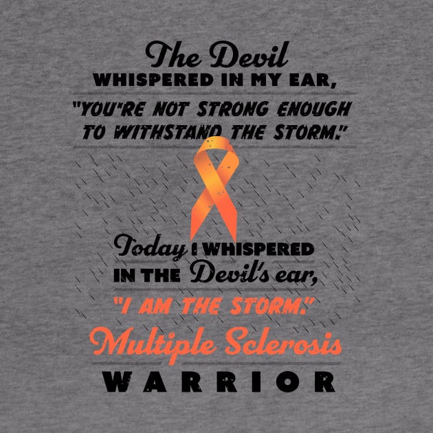 The Devil whispered - Multiple Sclerosis Warrior ribbon tee by holger.brandt